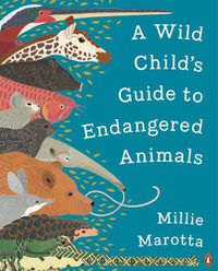 Cover image for A Wild Child's Guide to Endangered Animals