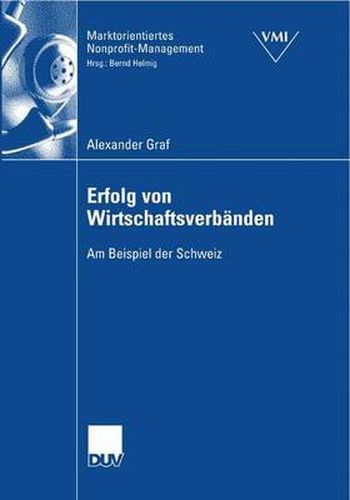 Cover image for Erfolg Von Wirtschaftsverbanden: Am Beispiel Der Schweiz