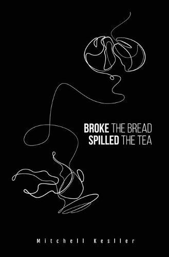 Cover image for Broke the Bread, Spilled the Tea