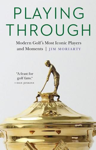 Cover image for Playing Through: Modern Golf's Most Iconic Players and Moments