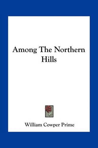 Cover image for Among the Northern Hills