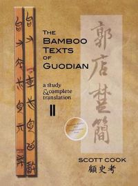 Cover image for The Bamboo Texts of Guodian: A Study and Complete Translation