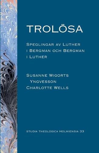 Cover image for Troloesa: Speglingar av Luther i Bergman och Bergman i Luther