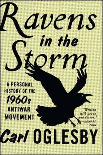 Cover image for Ravens in the Storm: A Personal History of the 1960s Anti-War Movement