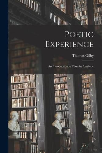 Poetic Experience: an Introduction to Thomist Aesthetic