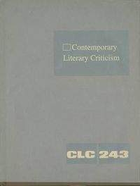 Cover image for Contemporary Literary Criticism: Criticism of the Works of Today's Novelists, Poets, Playwrights, Short Story Writers, Scriptwriters, and Other Creative Writers