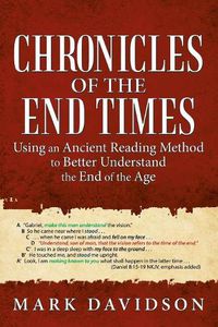 Cover image for Chronicles of the End Times: Using an Ancient Reading Method to Better Understand the End of the Age