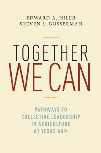 Together We Can: Pathways to Collective Leadership in Agriculture at Texas A&M