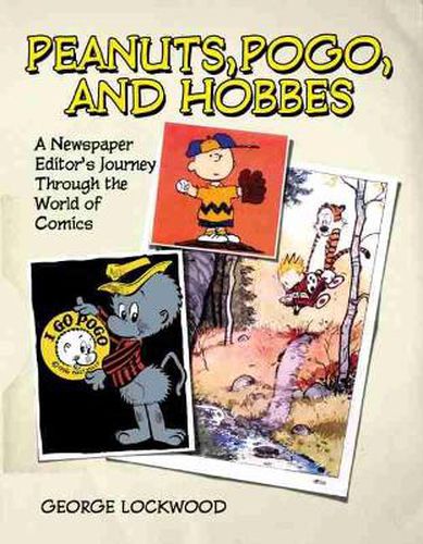 Cover image for Peanuts, Pogo and Hobbes: A Newspaper Editor's Journey through the World of Comics