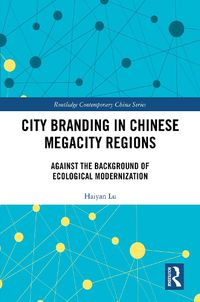 Cover image for City Branding in Chinese Megacity Regions