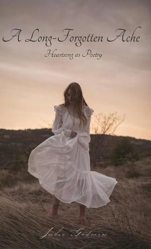 A Long-Forgotten Ache: Heartsong as Poetry