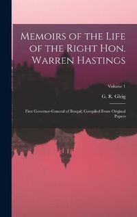 Cover image for Memoirs of the Life of the Right Hon. Warren Hastings