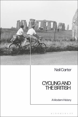 Cover image for Cycling and the British: A Modern History