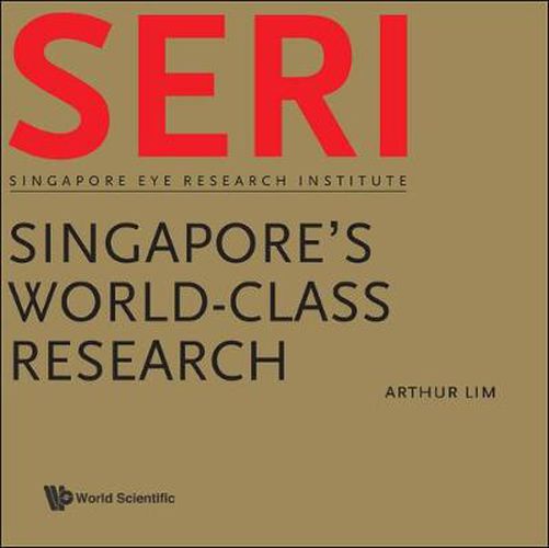 Cover image for Seri: Singapore's World-class Research - Singapore Eye Research Institute