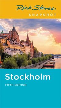 Cover image for Rick Steves Snapshot Stockholm (Fifth Edition)