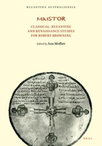 Cover image for Maistor: Classical, Byzantine and Renaissance Studies for Robert Browning