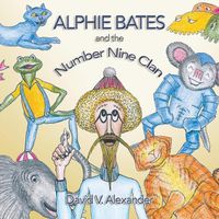 Cover image for Alphie Bates and the Number Nine Clan