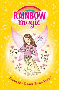 Cover image for Rainbow Magic: Luna the Loom Band Fairy