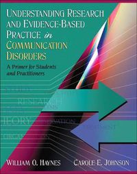 Cover image for Understanding Research and Evidence-Based Practice in Communication Disorders: A Primer for Students and Practitioners