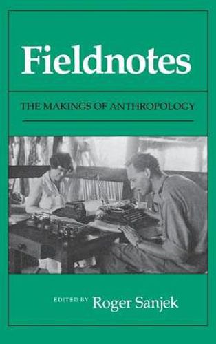 Cover image for Fieldnotes: Makings of Anthropology