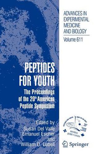 Cover image for Peptides for Youth: The Proceedings of the 20th American Peptide Symposium