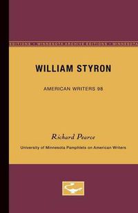 Cover image for William Styron - American Writers 98: University of Minnesota Pamphlets on American Writers