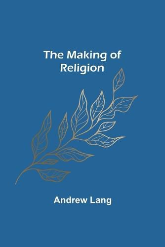 Cover image for The Making of Religion