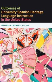 Cover image for Outcomes of University Spanish Heritage Language Instruction in the United States