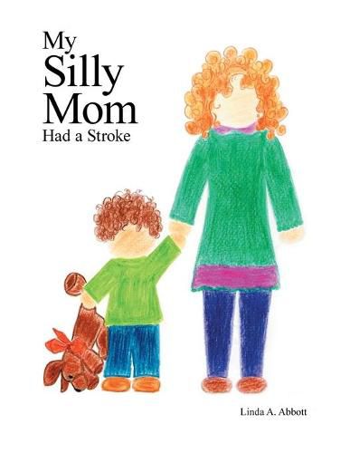 Cover image for My Silly Mom Had a Stroke