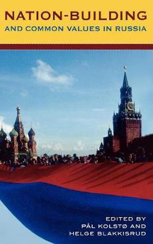 Cover image for Nation-Building and Common Values in Russia
