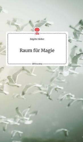 Cover image for Raum fur Magie. Life is a Story - story.one