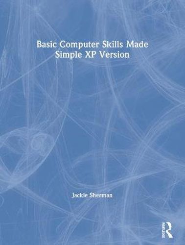 Cover image for Basic Computer Skills Made Simple XP Version