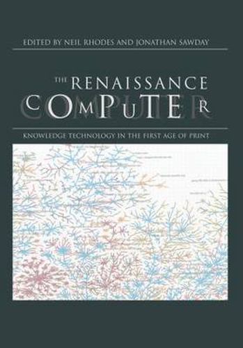 Cover image for The Renaissance Computer: Knowledge Technology in the First Age of Print