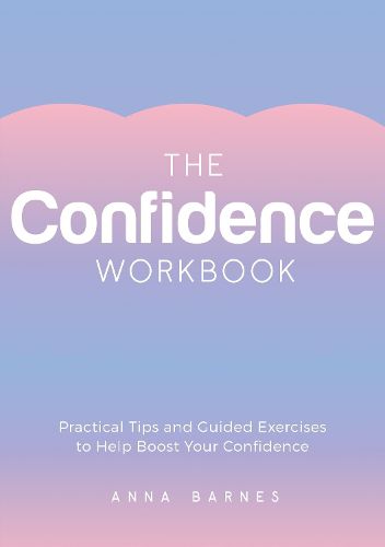 The Confidence Workbook