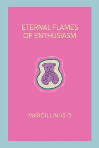 Cover image for Eternal Flames of Enthusiasm