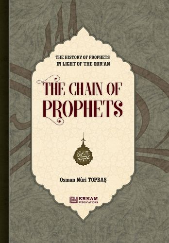 Cover image for The History of Prophet in Light of the Qur'an [The Chain of Prophets]