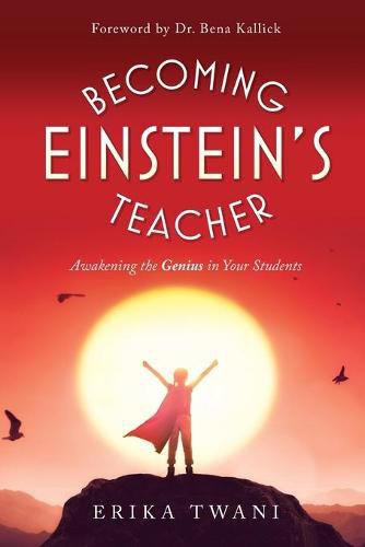 Cover image for Becoming Einstein's Teacher: Awakening the Genius in Your Students