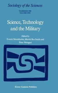 Cover image for Science, Technology and the Military: Volume 12/1 & Volume 12/2