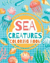 Cover image for Sea creatures - coloring book for kids -