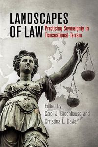 Cover image for Landscapes of Law: Practicing Sovereignty in Transnational Terrain