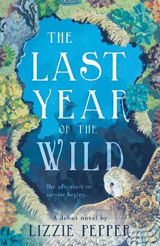 Cover image for The Last Year of the Wild - Volume 1