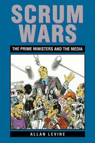 Cover image for Scrum Wars: The Prime Ministers and the Media