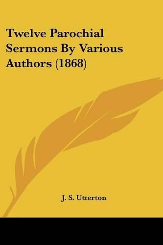 Cover image for Twelve Parochial Sermons by Various Authors (1868)