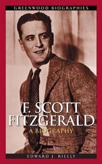 Cover image for F. Scott Fitzgerald: A Biography