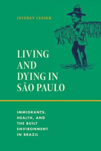 Cover image for Living and Dying in Sao Paulo