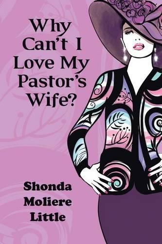 Cover image for Why Can't I Love My Pastor's Wife?