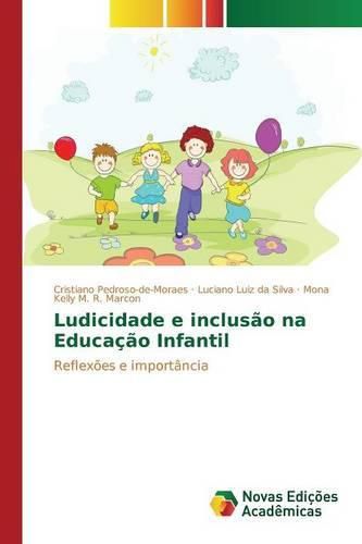 Ludicidade E Inclusao Na Educacao Infantil