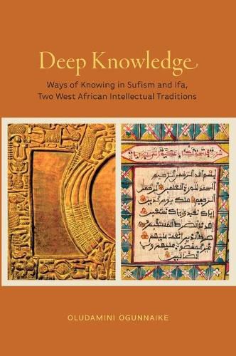 Cover image for Deep Knowledge: Ways of Knowing in Sufism and Ifa, Two West African Intellectual Traditions