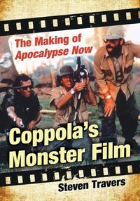 Cover image for Coppola's Monster Film: The Making of Apocalypse Now