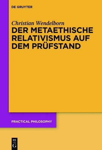Cover image for Der Metaethische Relativismus Auf Dem Prufstand